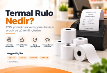 Termal Rulo Nedir? POS ve Yazarkasa İçin Doğru Rulo Nasıl Seçilir?